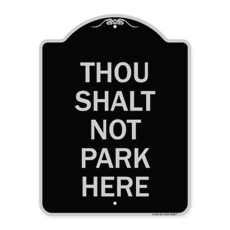 Signmission Thou Shalt Not Park Here Heavy-Gauge Aluminum Architectural Sign, 24" x 18", BS-1824-22807 A-DES-BS-1824-22807